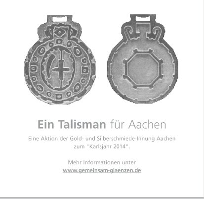Ein Talisman fuer Aachen Goldschmiede-Innung Karlsjahr 2014 Klaudia Magyar Gemeinsam Glaenzen